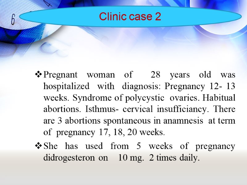 Pregnant woman of  28 years old was hospitalized  with  diagnosis: Pregnancy